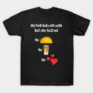 No Tacos, No Tequila, no Love T-Shirt